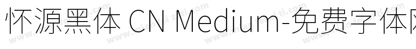 怀源黑体 CN Medium字体转换